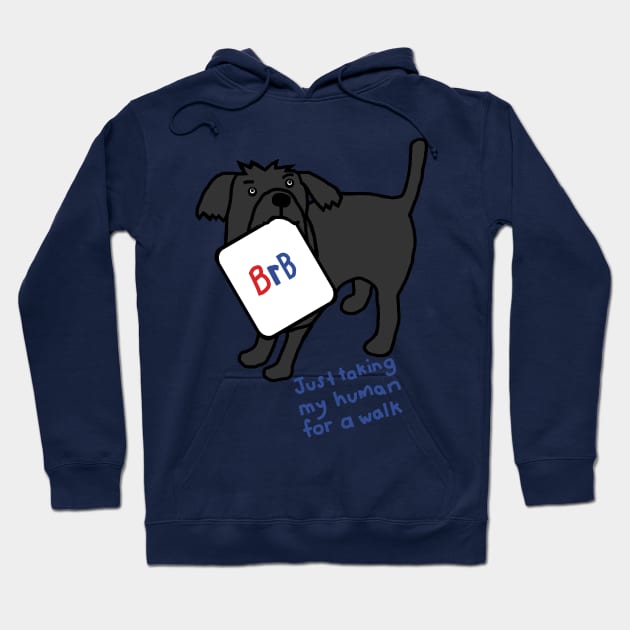 Funny Dog Saying BRB Slang Hoodie by ellenhenryart